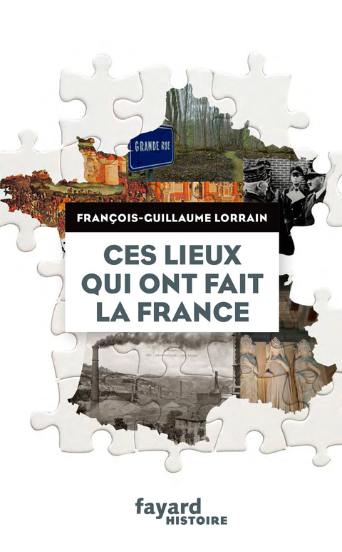Cover image for book Ces lieux qui ont fait la France