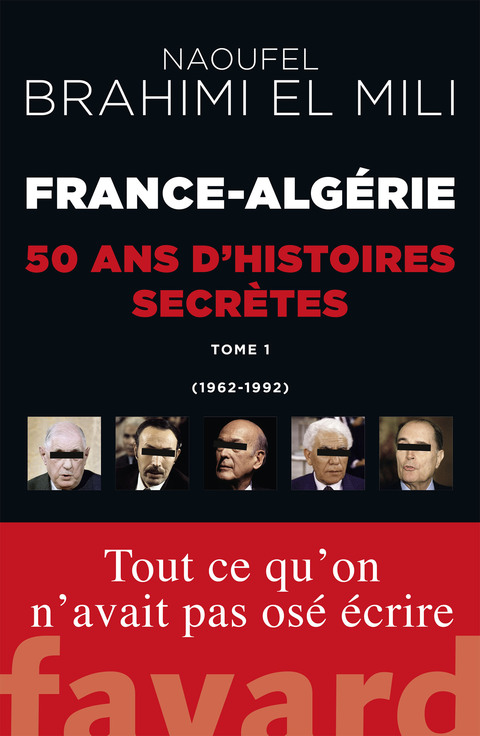 Cover image for book France-Algérie : 50 ans d'histoires secrètes