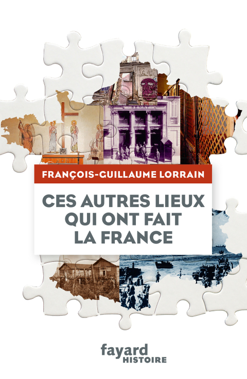 Cover image for book Ces autres lieux qui ont fait la France
