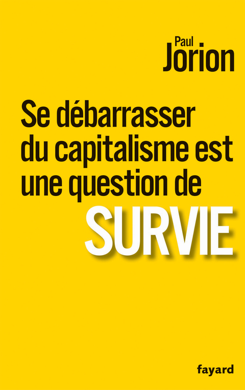 Cover image for book Se débarrasser du capitalisme est une question de survie