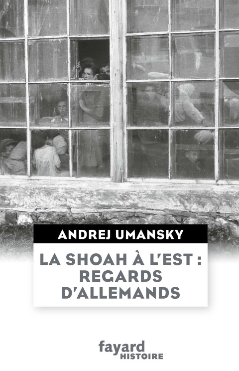 Cover image for book La Shoah à l'Est : regards d'Allemands