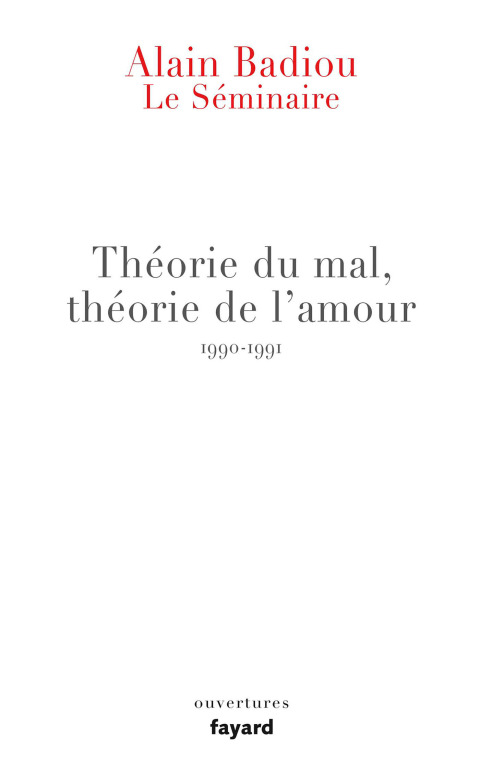 Cover image for book Le Séminaire - Théorie du mal, théorie de l'amour (1990-1991)