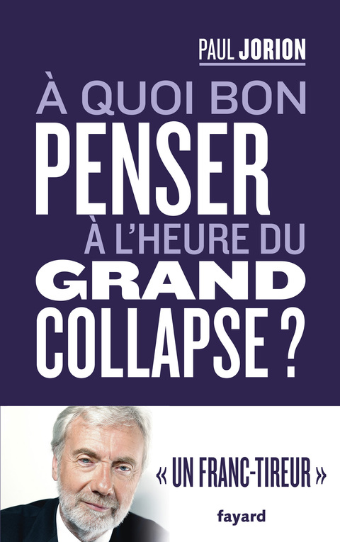 Cover image for book A quoi bon penser à l'heure du grand collapse ?