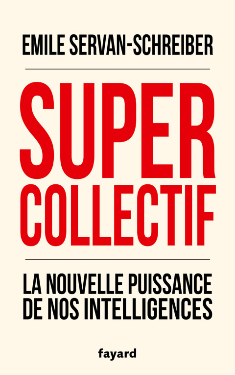 Cover image for book Supercollectif. La nouvelle puissance de l'intelligence collective