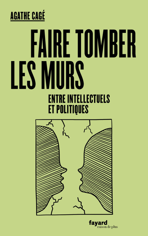 Cover image for book Faire tomber les murs entre intellectuels et politiques