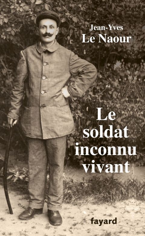 Cover image for book Le soldat inconnu vivant, 1918 - 1942