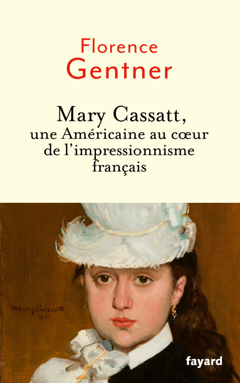 Cover image for book Mary Cassatt, une Américaine au coeur de l'impressionnisme