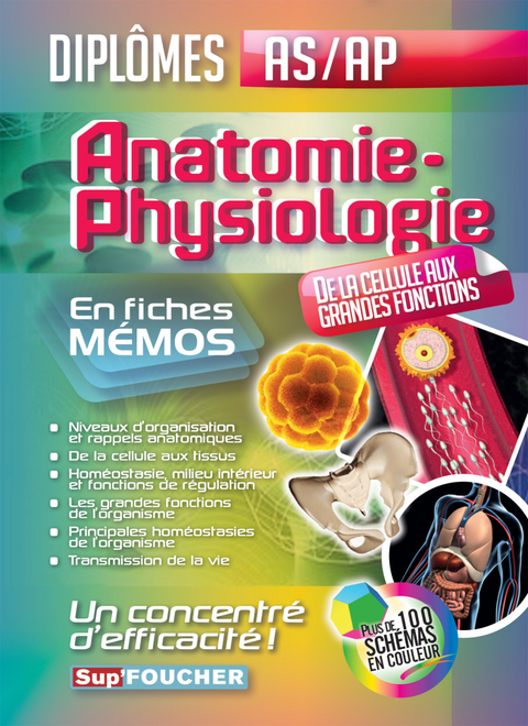 Cover image for book Anatomie - Physiologie - Aide-Soignant - Auxiliaire de puériculture - DEAS - DEAP