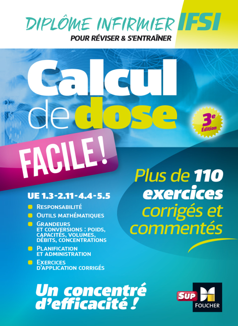Cover image for book Calcul de dose facile - Infirmier en IFSI - DEI - Révision - 3e édition