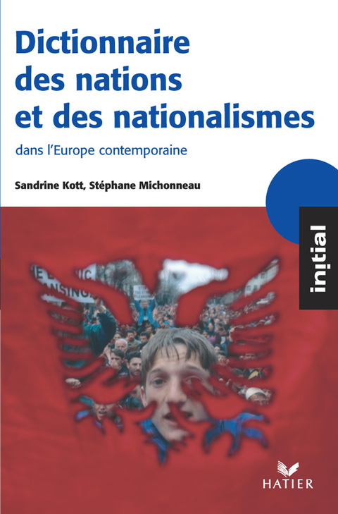 Cover image for book Initial - Dictionnaire des nations et des nationalismes