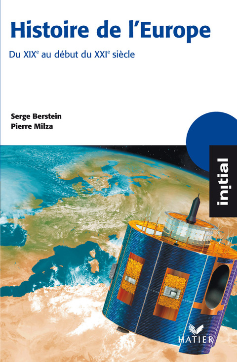 Cover image for book Initial - Histoire de l'Europe du XIXe au début du XXIe siècle