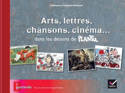 Cover image for book Arts, lettres, chansons, cinéma... dans les dessins de Plantu
