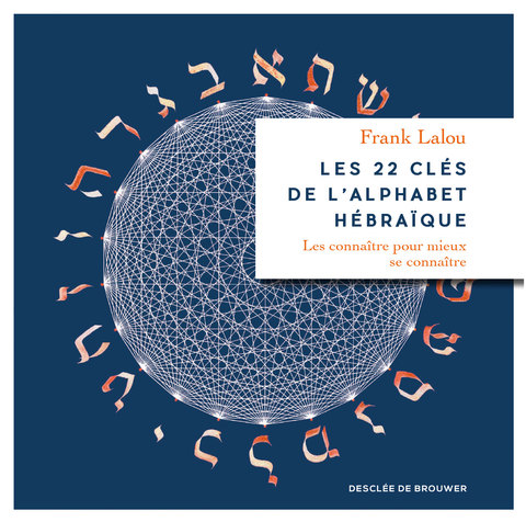 Cover image for book Les 22 clés de l'alphabet hébraïque