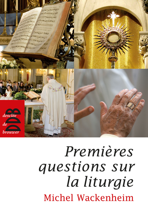 Cover image for book Premières questions sur la liturgie