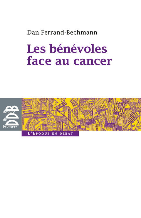 Cover image for book Les bénévoles face au cancer