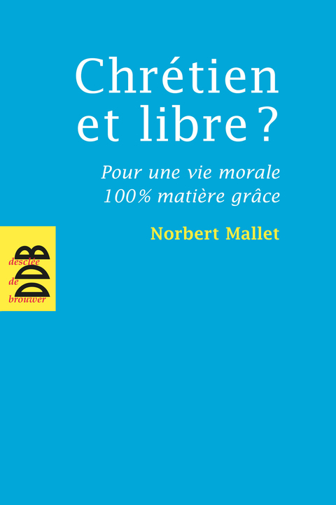Cover image for book Chrétien et libre ?