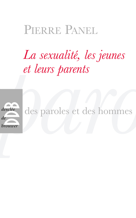 Cover image for book La sexualité, les jeunes et leurs parents