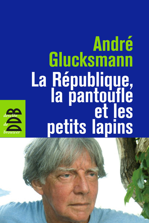 Cover image for book La République, la pantoufle et les petits lapins