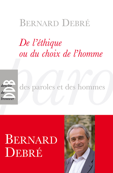 Cover image for book De l'éthique ou le choix de l'homme