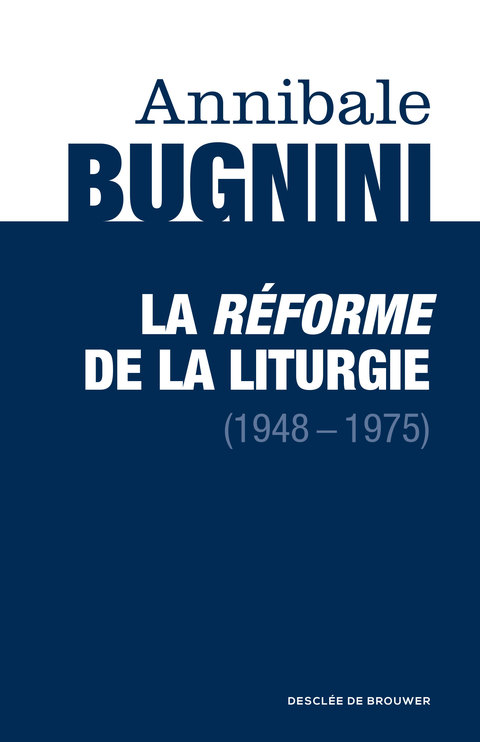 Cover image for book La réforme de la liturgie (1948-1975)