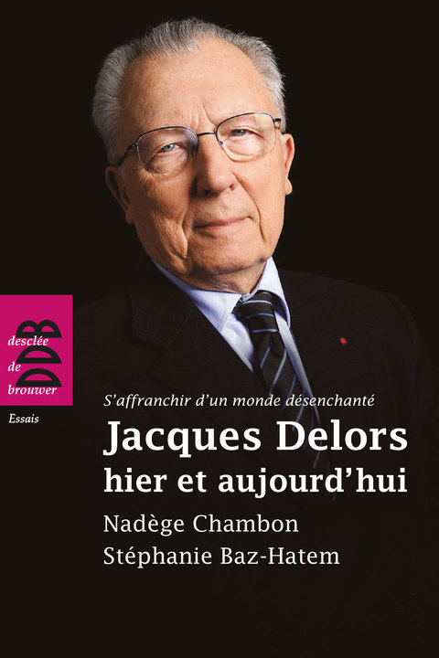 Cover image for book Jacques Delors hier et aujourd'hui
