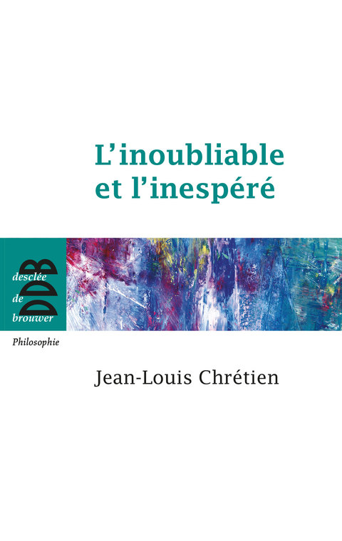 Cover image for book L'inoubliable et l'inespéré