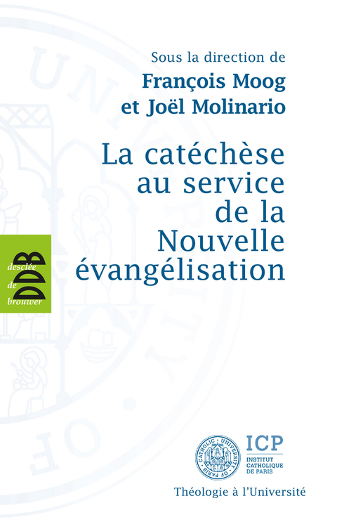 Cover image for book La catéchèse au service de la Nouvelle évangélisation