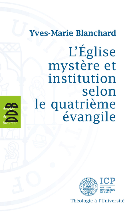 Cover image for book L'Eglise mystère et institution selon le quatrième évangile