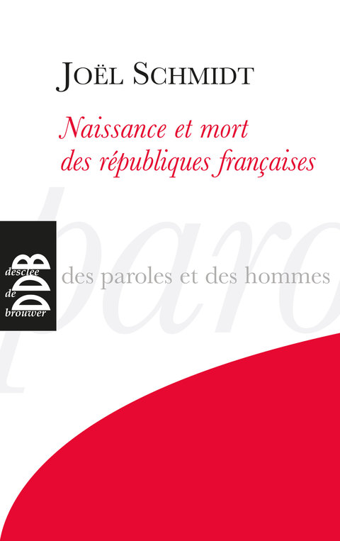 Cover image for book Naissance et mort des républiques françaises