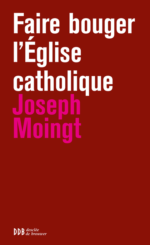 Cover image for book Faire bouger l'Eglise catholique