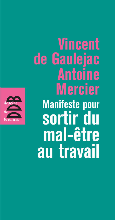 Cover image for book Manifeste pour sortir du mal-être au travail