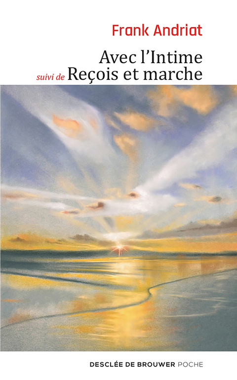 Cover image for book Avec l'Intime - suivi de Reçois et marche