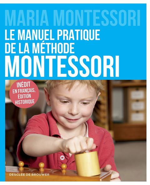 Cover image for book Le manuel pratique de la méthode Montessori