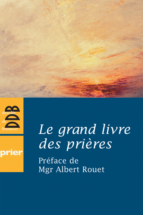 Cover image for book Le grand livre des prières