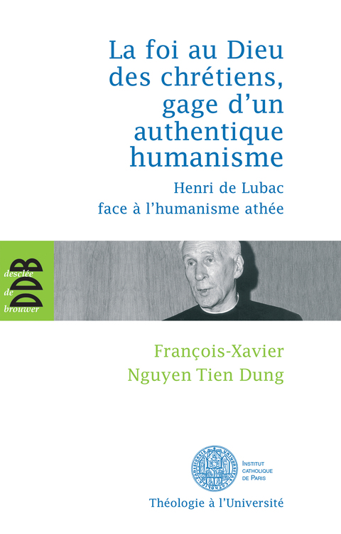 Cover image for book La foi au Dieu des chrétiens, gage d'un authentique humanisme