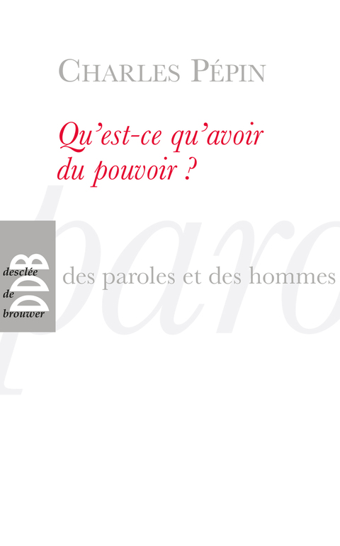 Cover image for book Qu'est-ce qu'avoir du pouvoir ?