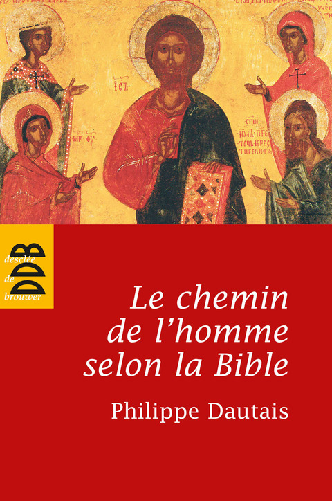 Cover image for book Le chemin de l'homme selon la Bible