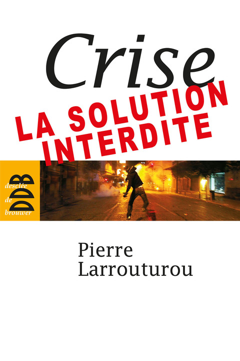 Cover image for book Crise : la solution interdite