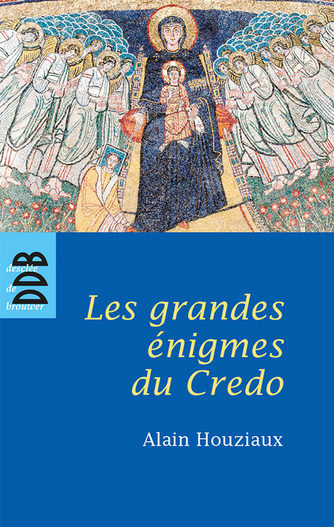 Cover image for book Les Grandes Enigmes du Credo