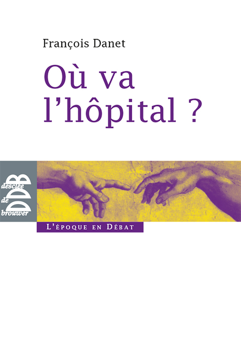 Cover image for book Où va l'hôpital ?