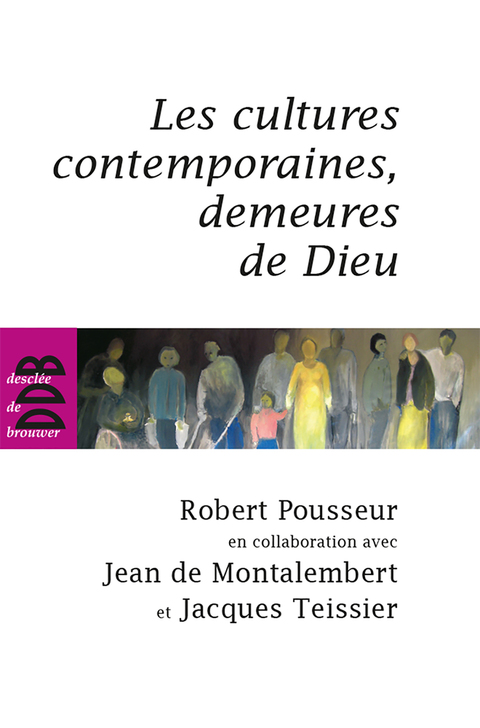 Cover image for book Les cultures contemporaines, demeures de Dieu