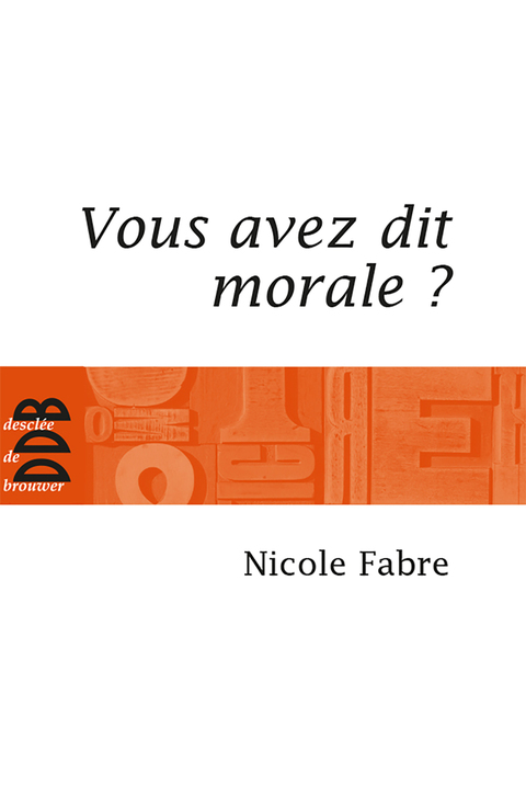 Cover image for book Vous avez dit morale ?