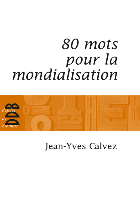 Cover image for book 80 Mots pour la mondialisation