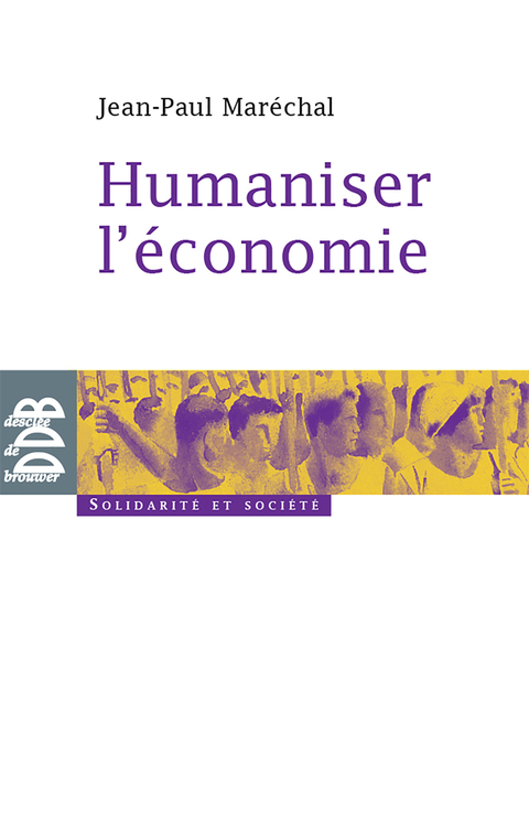 Cover image for book Humaniser l'économie