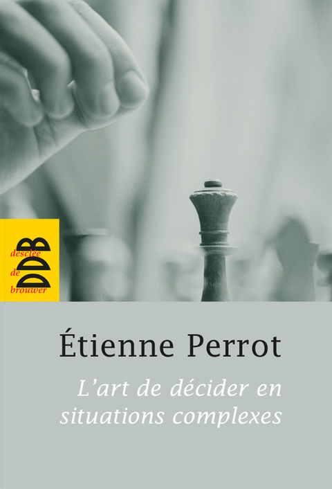 Cover image for book L'art de décider en situations complexes