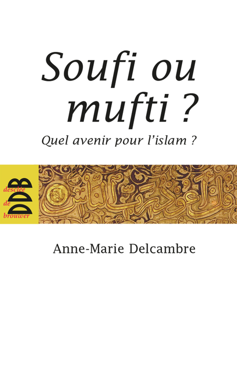Cover image for book Soufi ou mufti ?