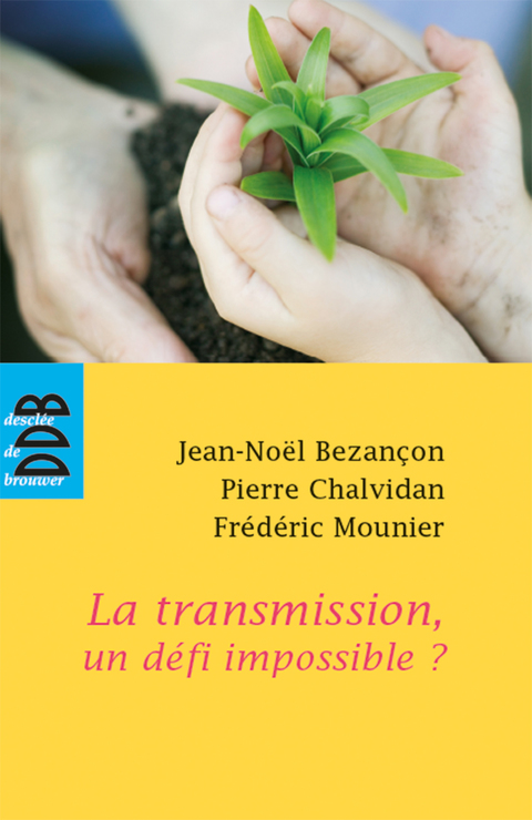 Cover image for book La transmission, un défi impossible ?