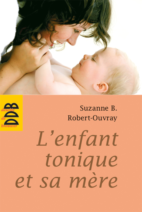 Cover image for book L'enfant tonique et sa mère