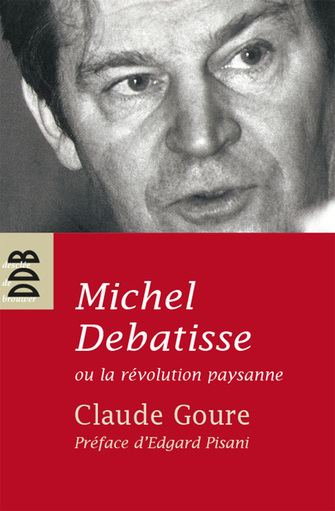 Cover image for book Michel Debatisse ou la révolution paysanne