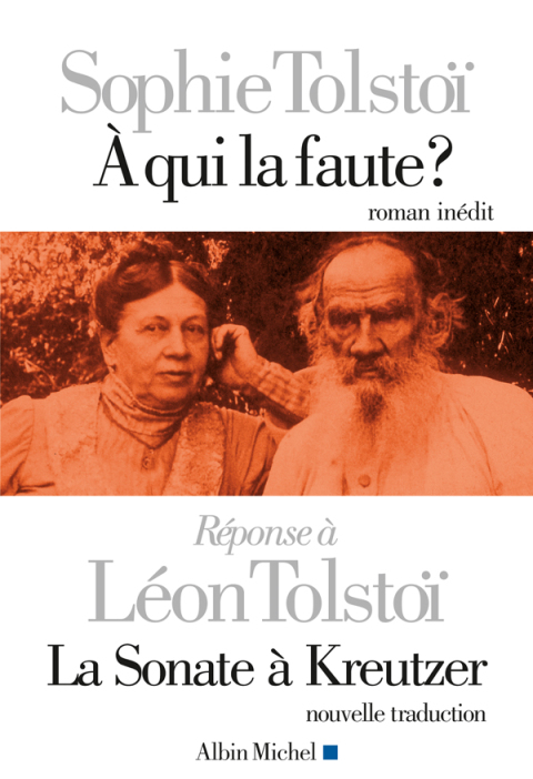 Cover image for book A qui la faute ? Réponse à Léon Tolstoï. La sonate à Kreutzer